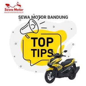 Tips Sewa Motor Bandung