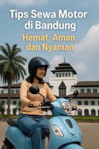 Tips Sewa Motor di Bandung